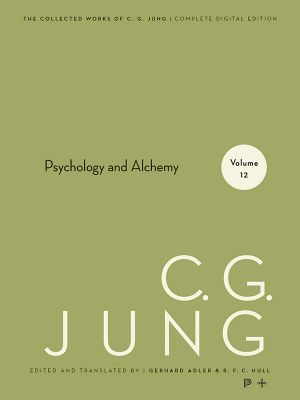 [Jung's Collected Works 12] • Collected Works of C.G. Jung, Volume 12 · Psychology and Alchemy